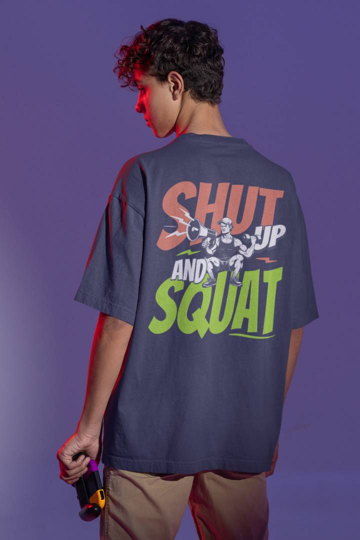 SHUT UP AND SQUAT OVERSIZE UNISEX TSHIRT
