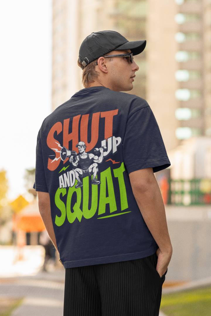 SHUT UP AND SQUAT OVERSIZE UNISEX TSHIRT