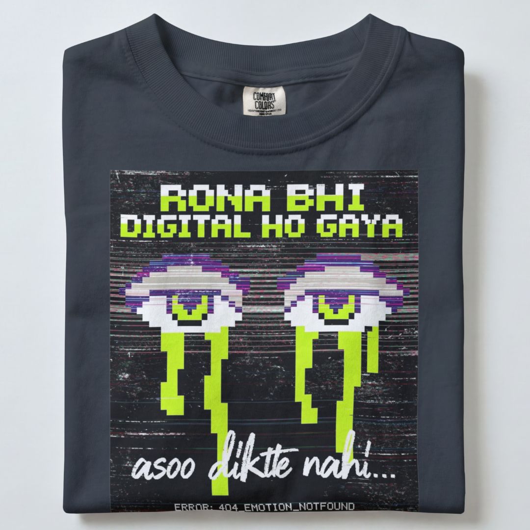 RONA BHI DIGITAL HO GAYA UNISEX TSHIRT