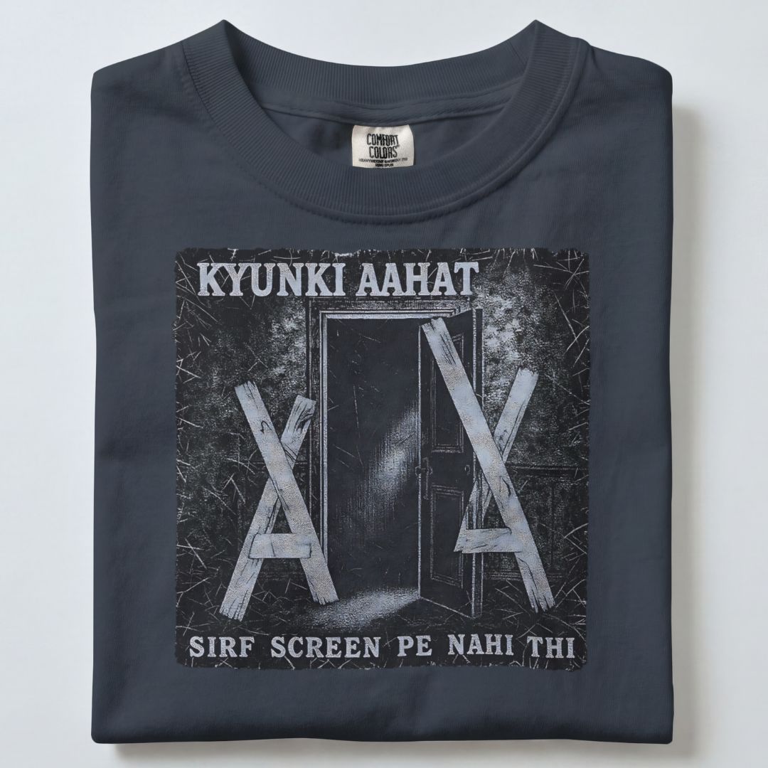 KYUNKI AAHAT SIRF SCREEN PE NAHI HAI UNISEX TSHIRT