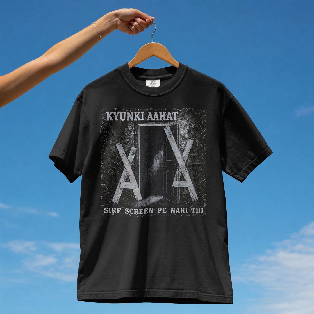KYUNKI AAHAT SIRF SCREEN PE NAHI HAI UNISEX TSHIRT