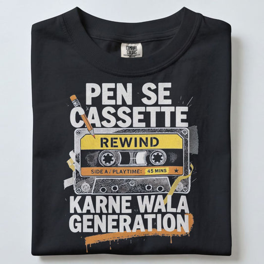 PEN SE CASETTE REWIND KARNE WALA GENERATION UNISEX TSHIRT