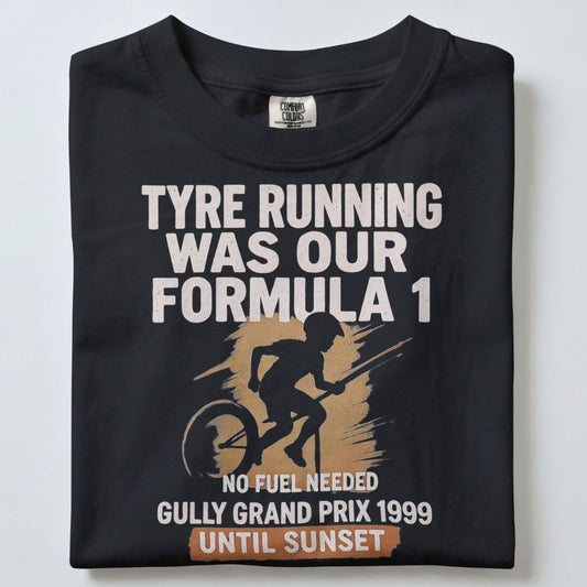 TYRE RUNNING WAS OUR FARMULA 1 UNISEX TSHIRT