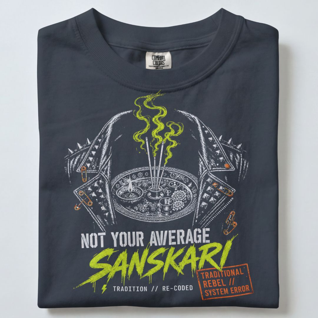 NOT YOUR AVERAGE SANSKARI UNISEX TSHIRT