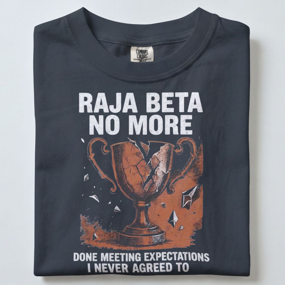 RAJA BETA NO MORE UNISEX TSHIRT