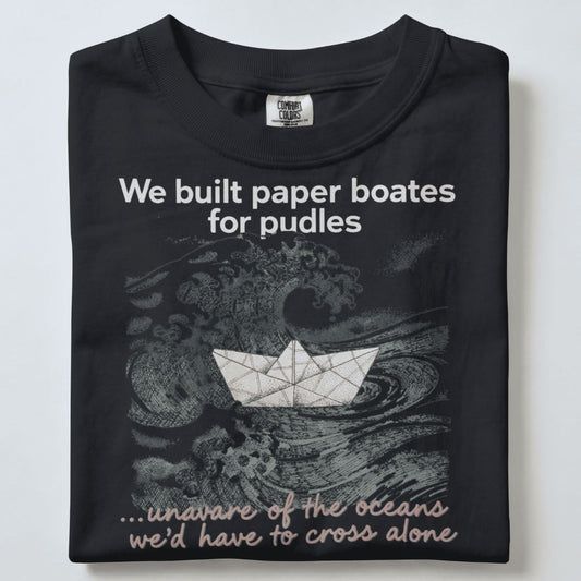 WE BUILT PAPER BOATS UNISEX TSHIRT