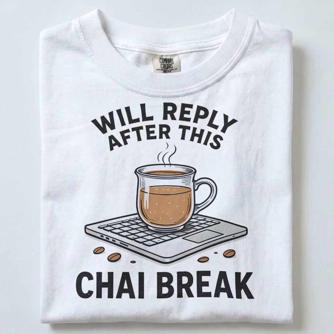 WILL REPLY AFTER THIS CHAI BREAK UNISEX TSHIRT