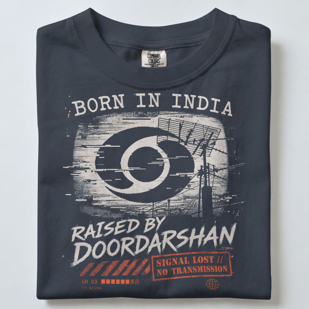 BORN IN INDIA RAISED BY DOORADARSHAN TEE