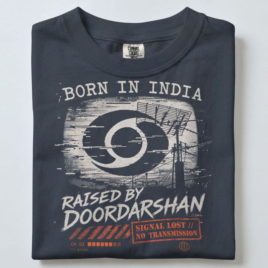 BORN IN INDIA RAISED BY DOORADARSHAN TEE