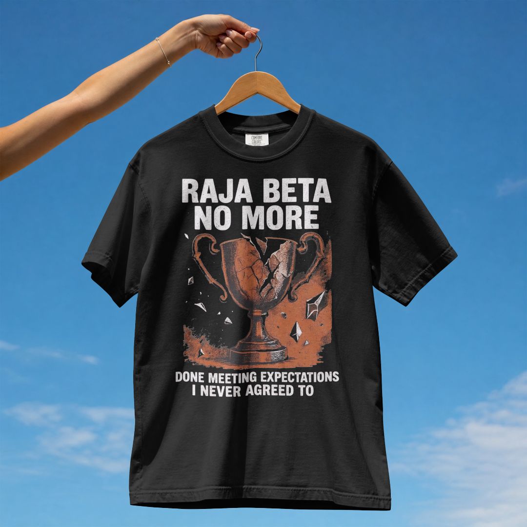 RAJA BETA NO MORE UNISEX TSHIRT