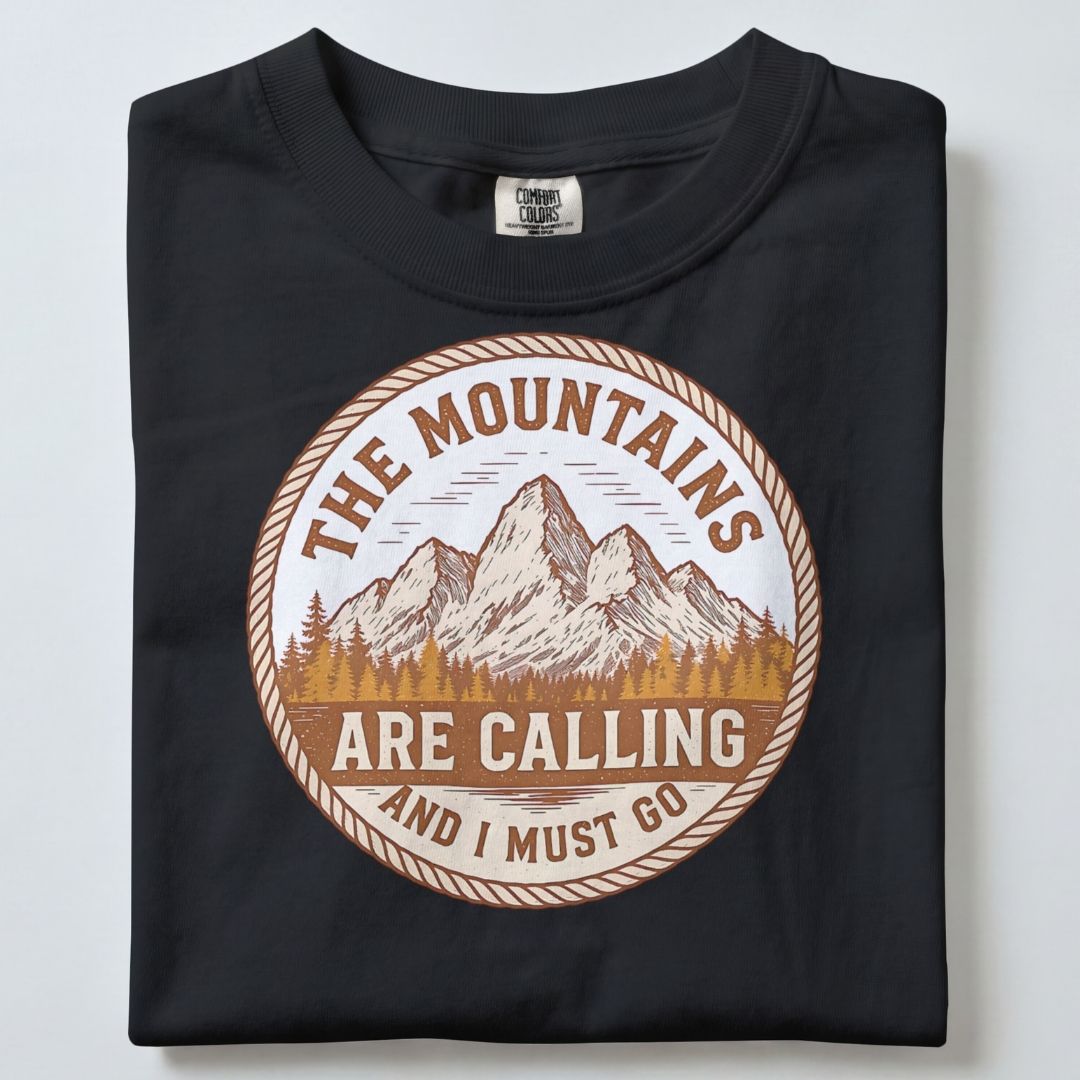 THE MOUNTAINS ARE CALLING AND I MUST GO UNISEX TSHIRT