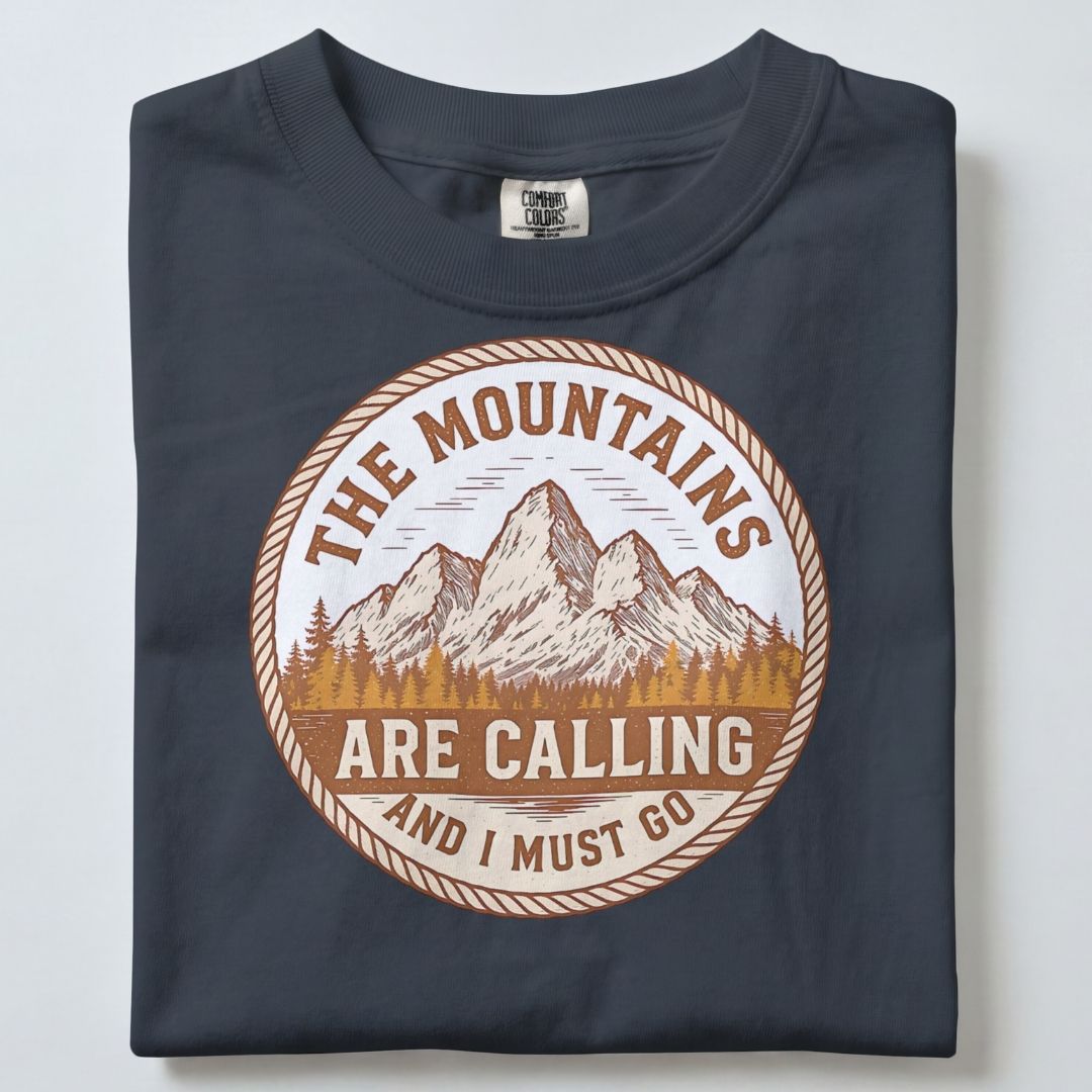 THE MOUNTAINS ARE CALLING AND I MUST GO UNISEX TSHIRT
