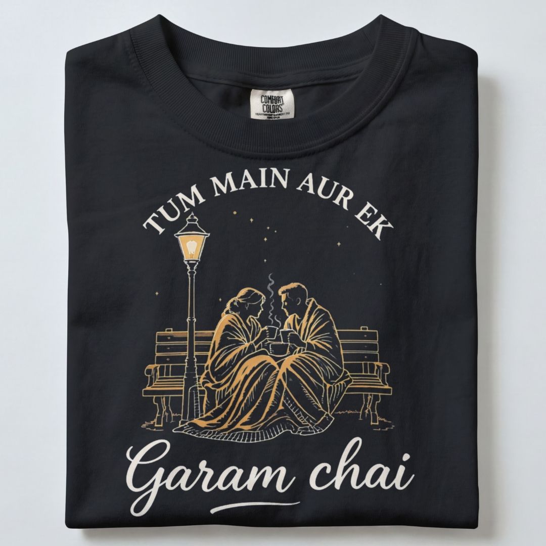 TUM MAIN EK GARAM CHAI UNISEX TSHIRT