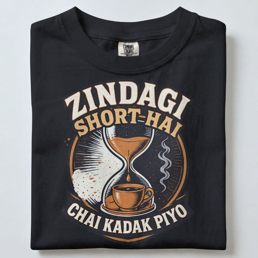ZINDAGI SHORT HAI CHAI KADAK PIYO UNISEX TSHIRT