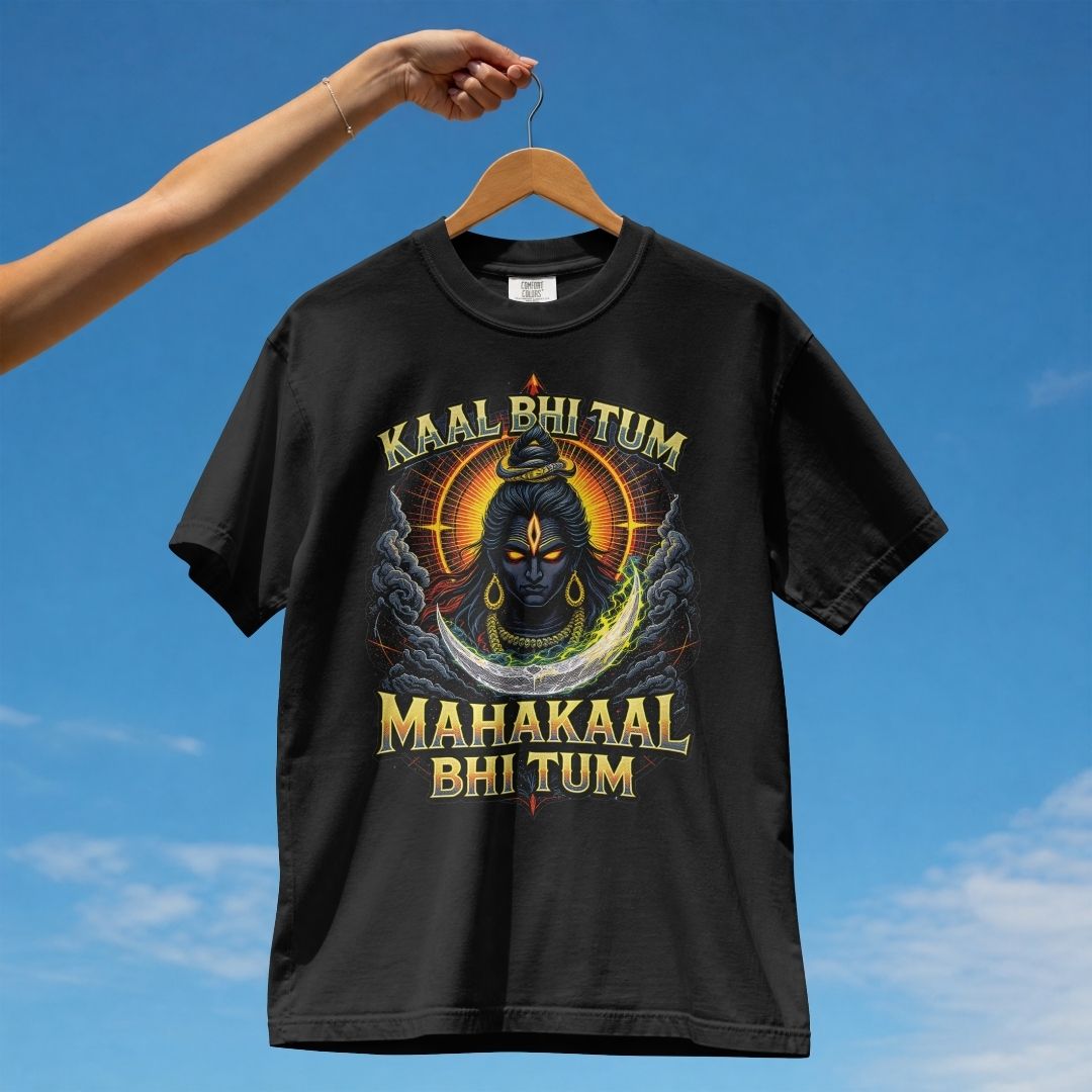 KAAL BHI TUM MAHAKAAL BHI TUM UNISEX TSHIRT