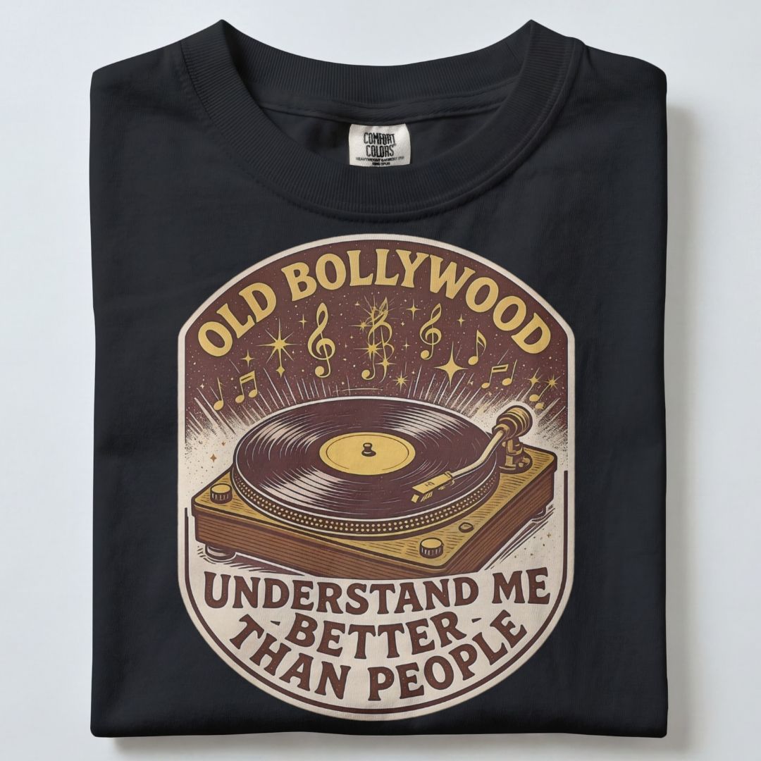 OLD BOLLYWOOD SONGS UNDERSTAND ME BETTER THAN PEOPLE UNISEX TSHIRT