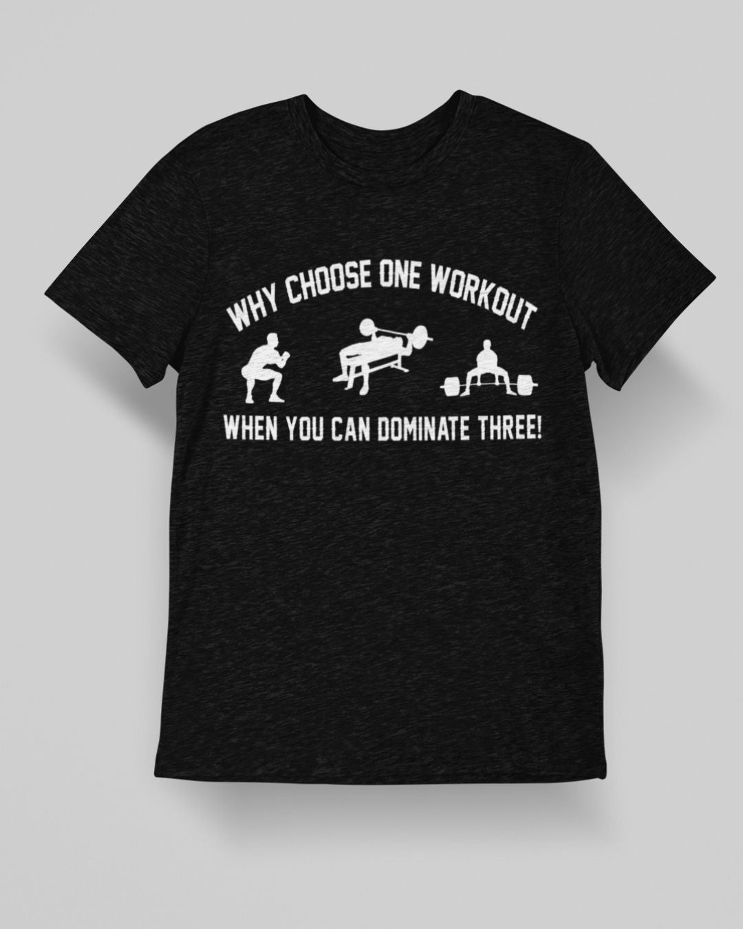 WHY CHOOSE ONE WORKOUT WHEN YOU HAVE THREE