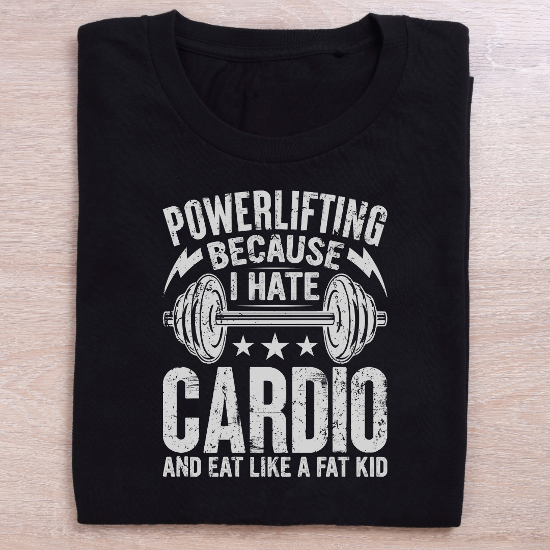 POWERLIFTING BECAUSE I HATE CARDIO