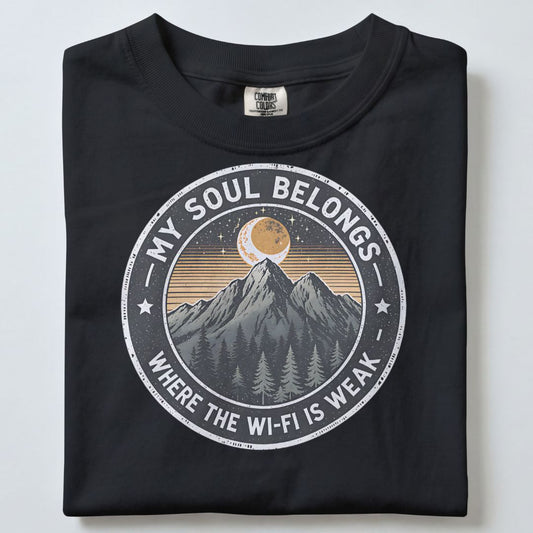 MY SOUL BELONGS WHERE THE WIFI IS WEAK UNISEX TSHIRT