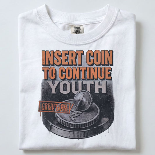 INSERT COIN TO CONTINUE YOUTH UNISEX TSHIRT