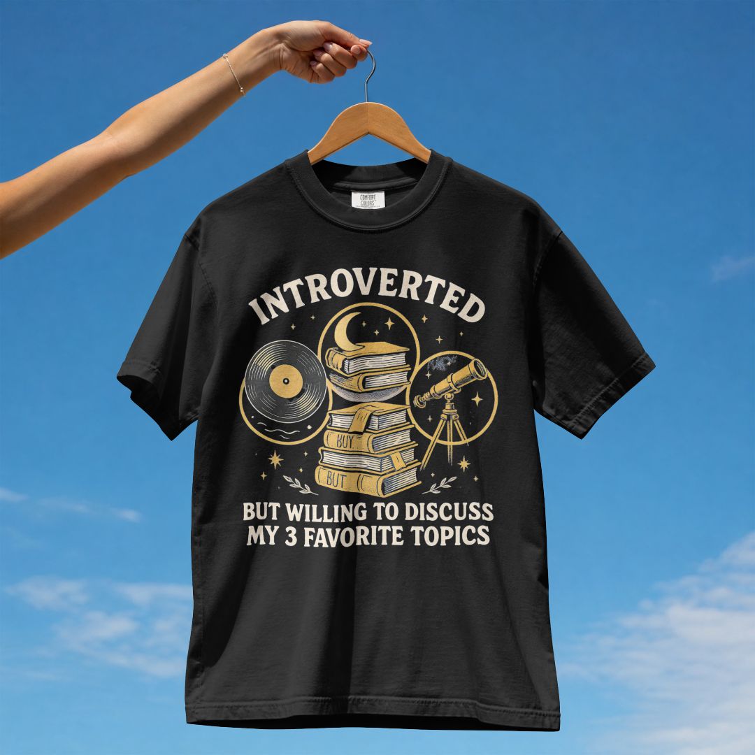 INTROVERTED BUT WILLING TO DISCUSS MY 3 FAVORITE TOPICS UNISEX TSHIRT