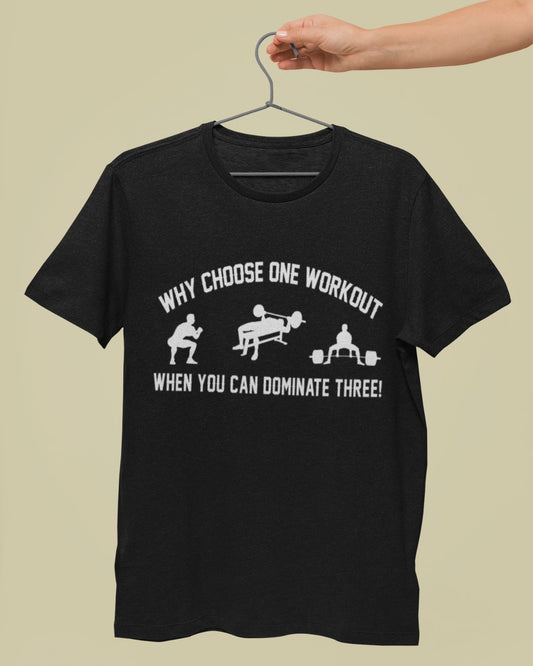 WHY CHOOSE ONE WORKOUT WHEN YOU HAVE THREE