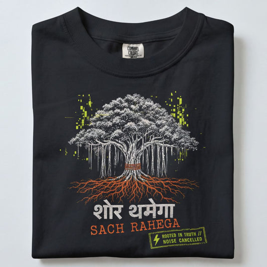 SHOR THAMEGA SACH RAHEGA UNISEX TSHIRT