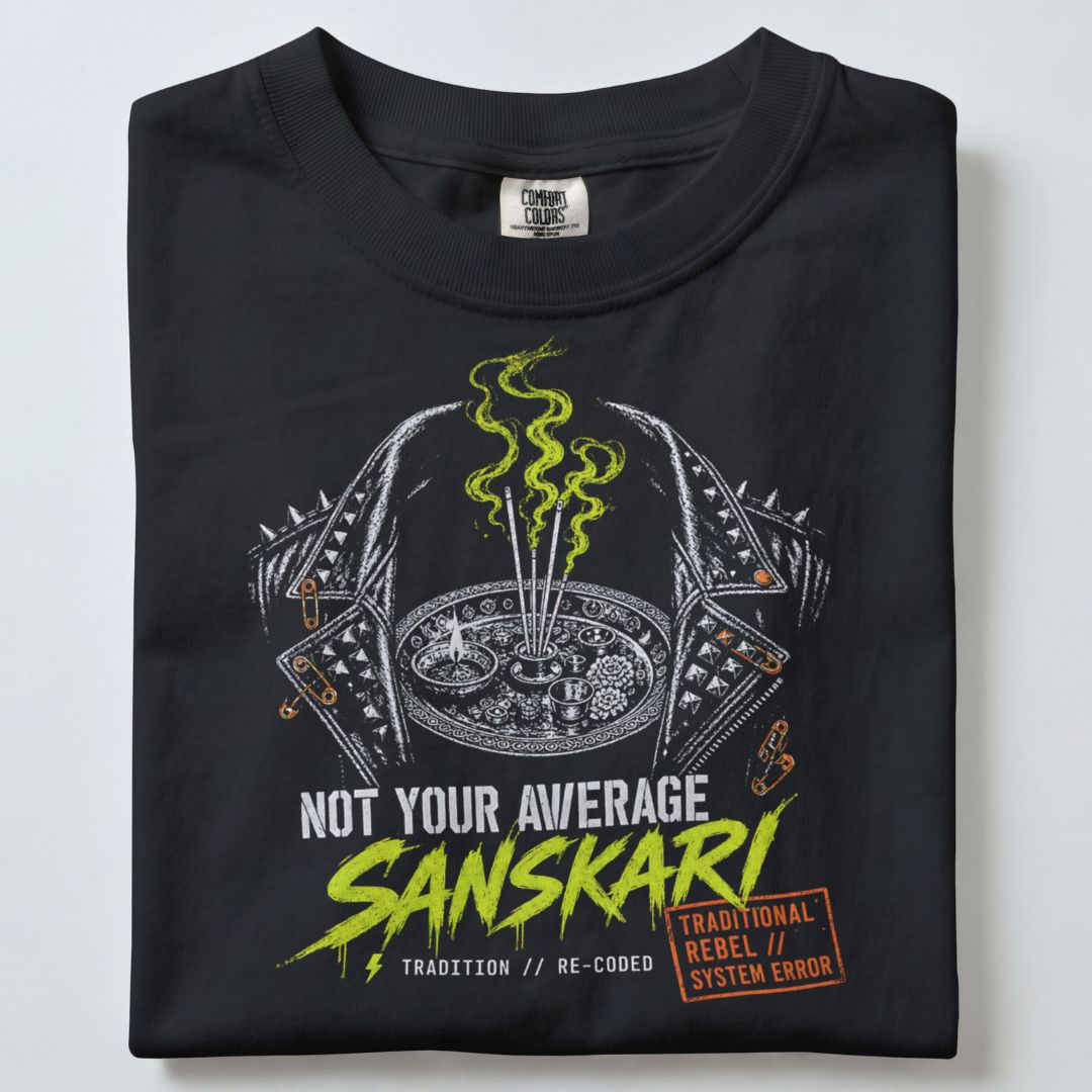 NOT YOUR AVERAGE SANSKARI UNISEX TSHIRT