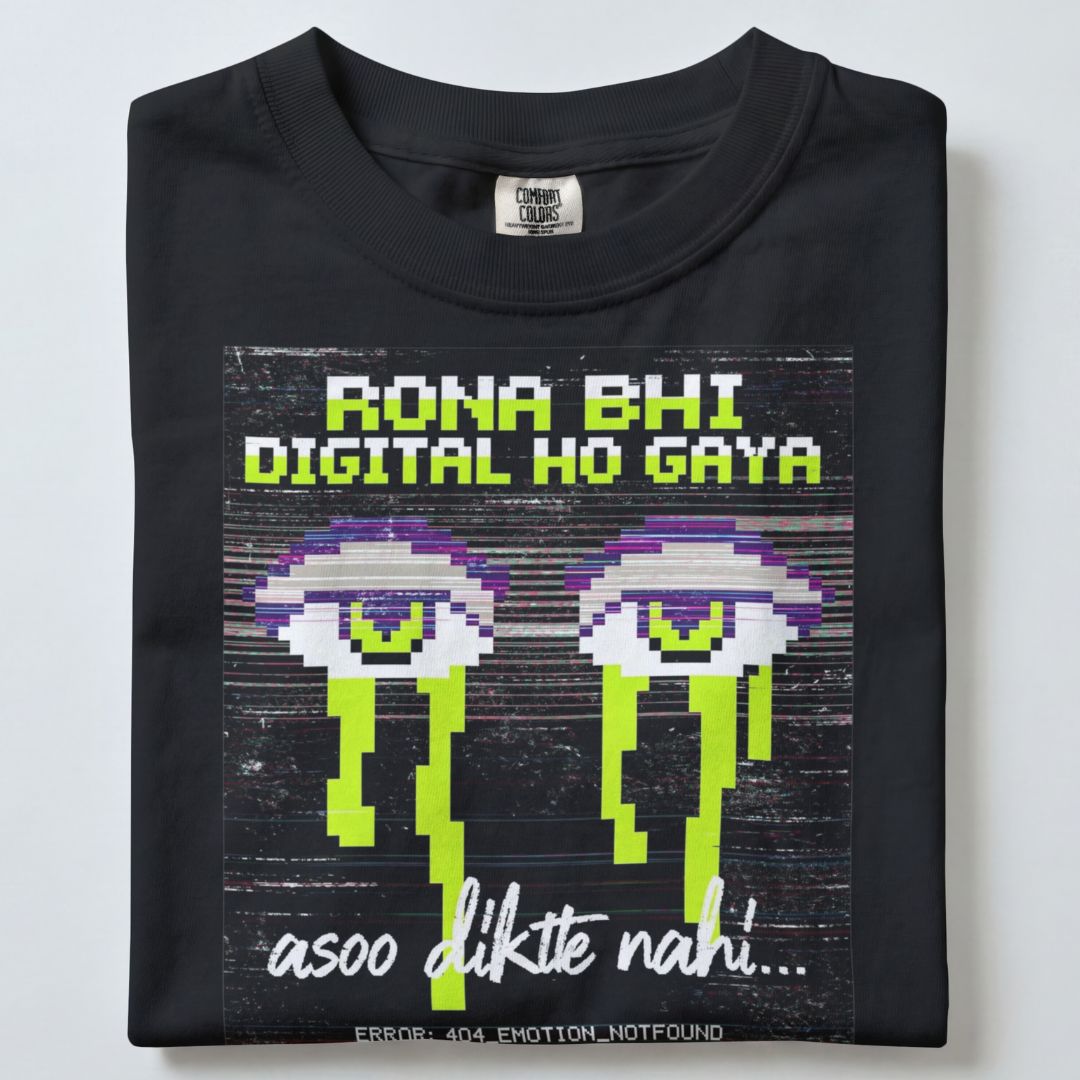 RONA BHI DIGITAL HO GAYA UNISEX TSHIRT
