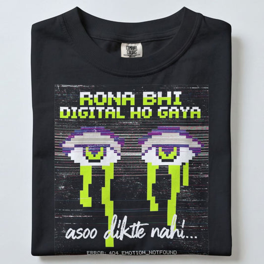 RONA BHI DIGITAL HO GAYA UNISEX TSHIRT