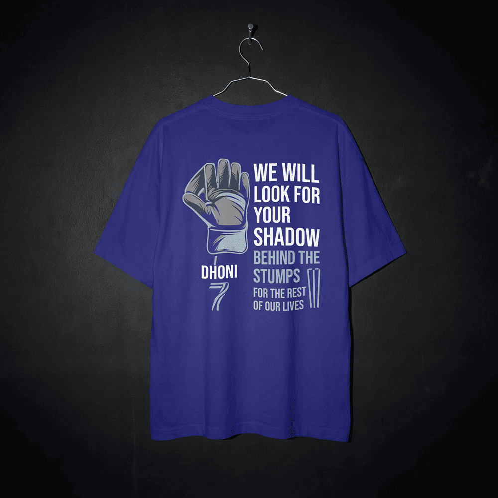 WE WILL LOOK FOR YOUR SHADOW MS DHONI TSHIRT