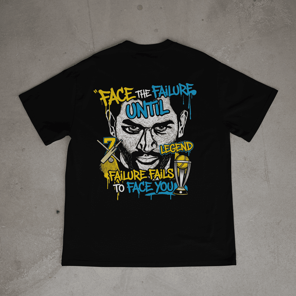 FACE THE FAILURE UNTIL FAILURE FAILS TO FACE YOU MS DHONI TSHIRT