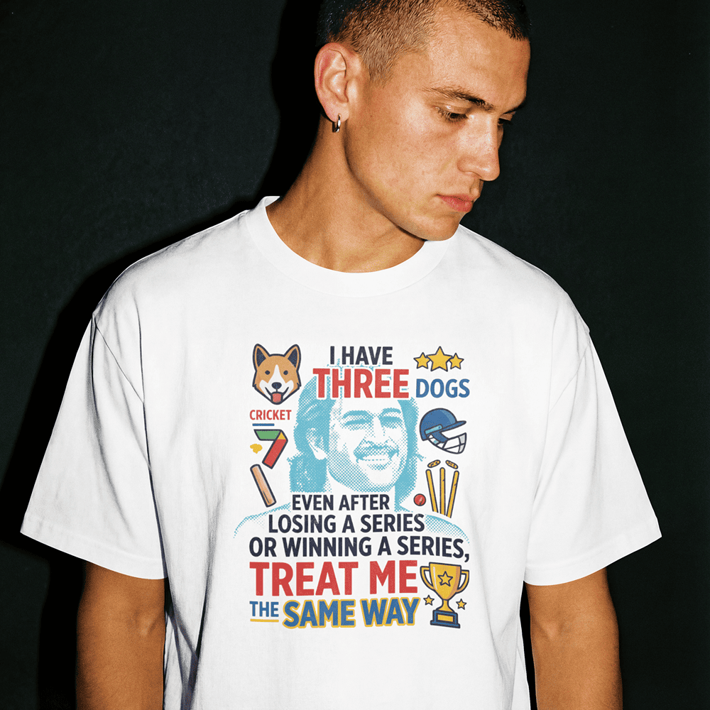 I HAVE THREE DOGS AT HOME MS DHONI TSHIRT