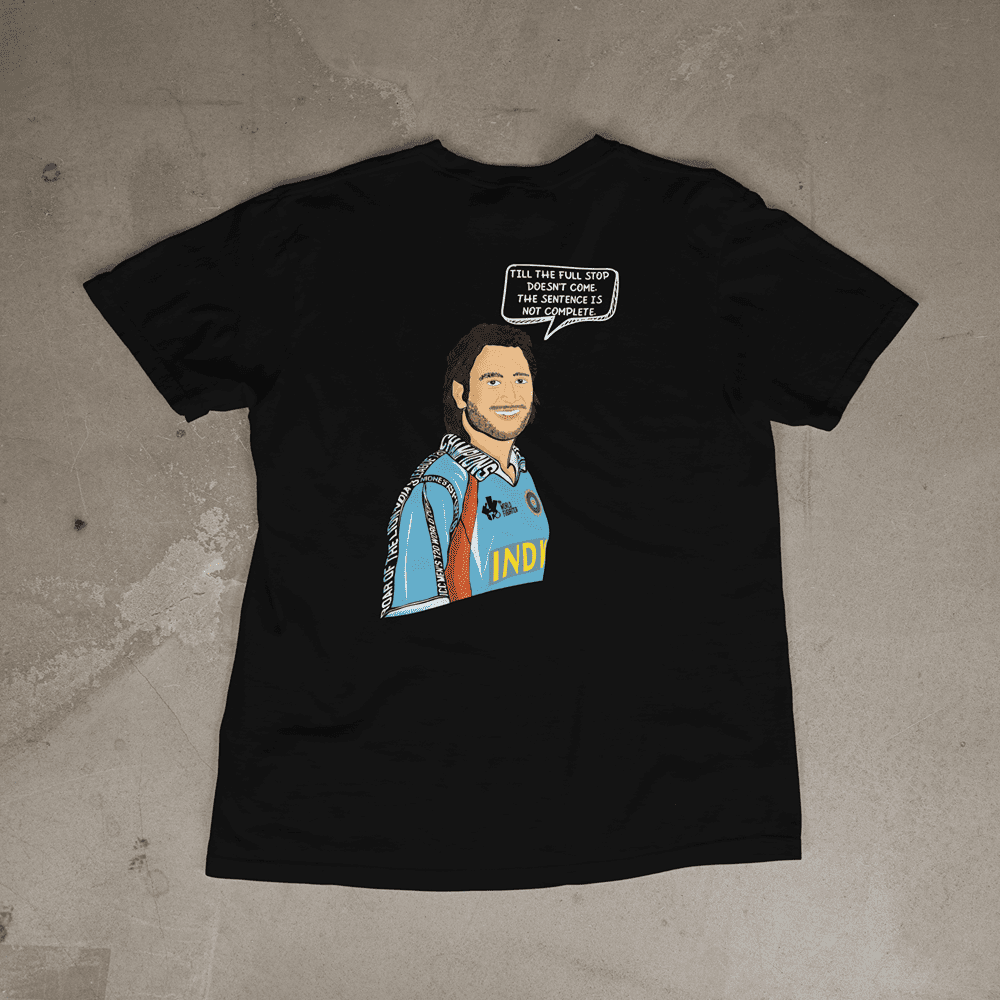TILL THE FULL STOP DOESN'T COME MS DHONI TSHIRT