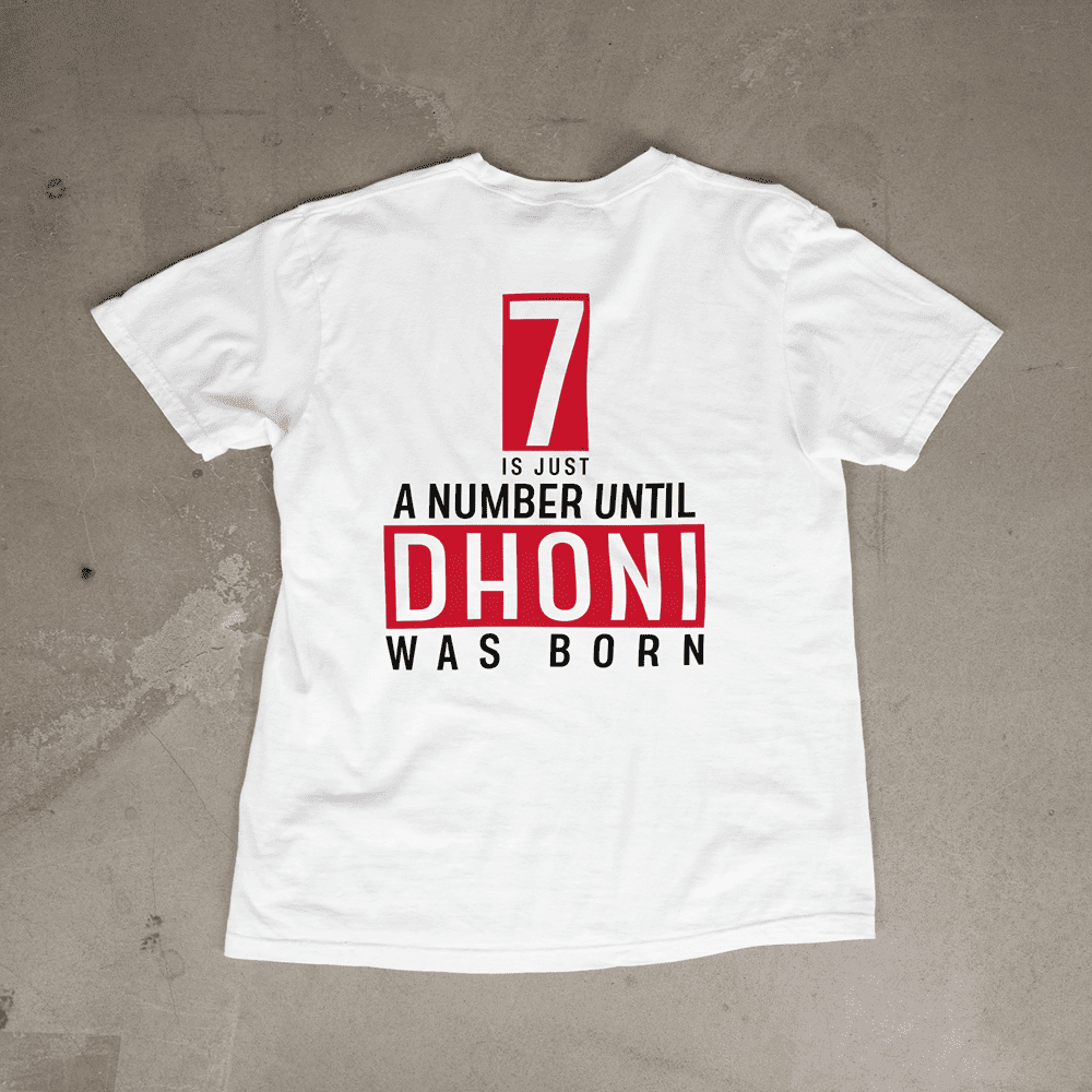 7 IS JUST A NUMBER UNTIL MS DHONI WAS BORN MS DHONI TSHIRT
