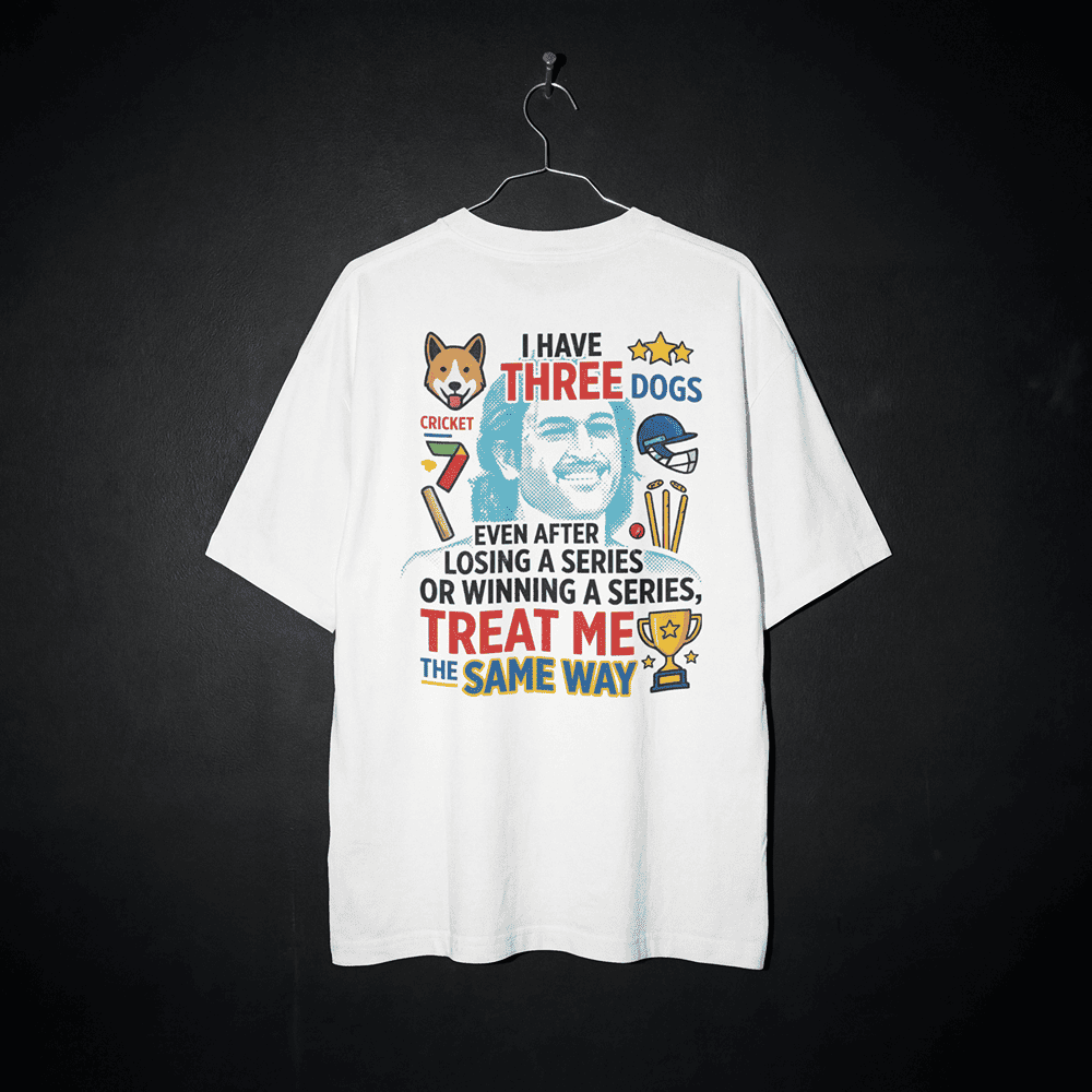 I HAVE THREE DOGS AT HOME MS DHONI TSHIRT