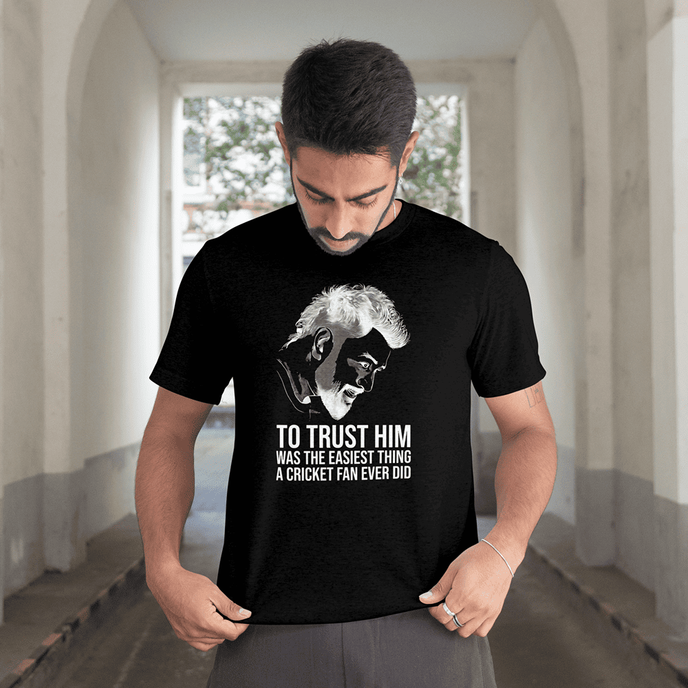 TO TRUST HIM WAS ONE OF THE EASIEST THING MS DHONI TSHIRT