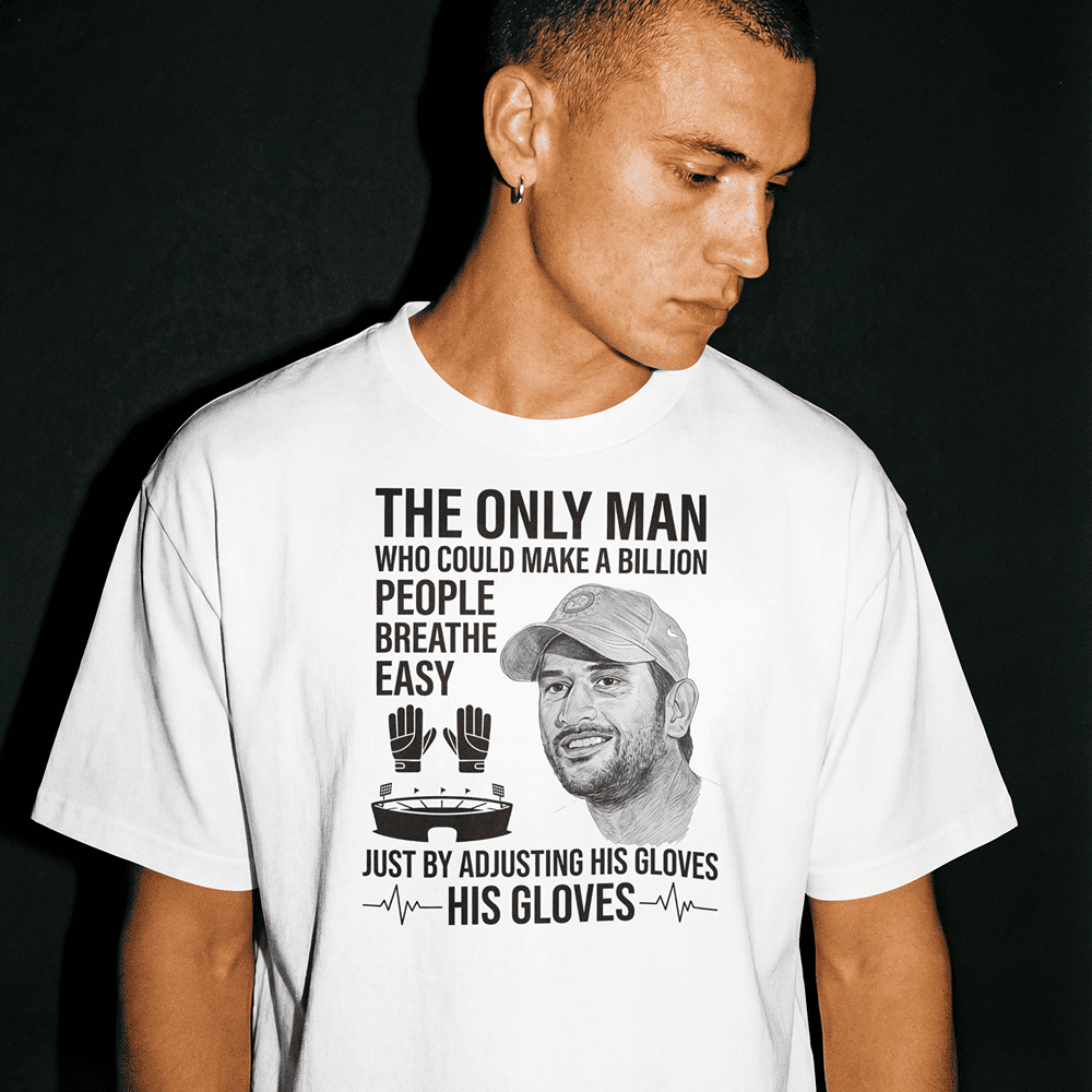 THE ONLY MAN WHO COULD MAKE A BILLION PEOPLE BREATH EASY MS DHONI TSHIRT