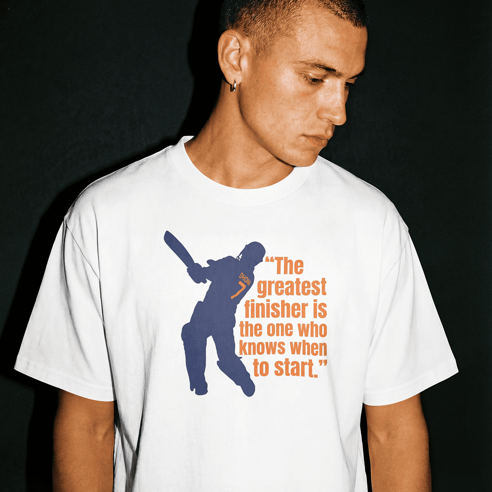FINISHER IS THE ONE WHO KNOWS WHEN TO START MS DHONI TSHIRT