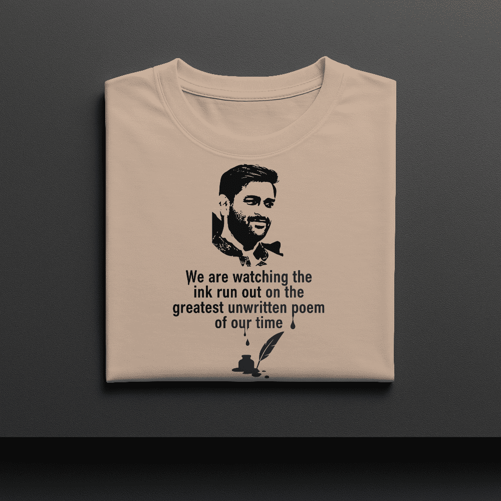 WE ARE WATCHING THE INK RUN OUT MS DHONI TSHIRT