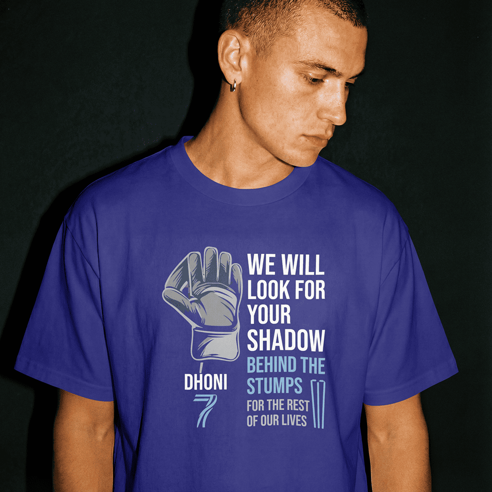 WE WILL LOOK FOR YOUR SHADOW MS DHONI TSHIRT