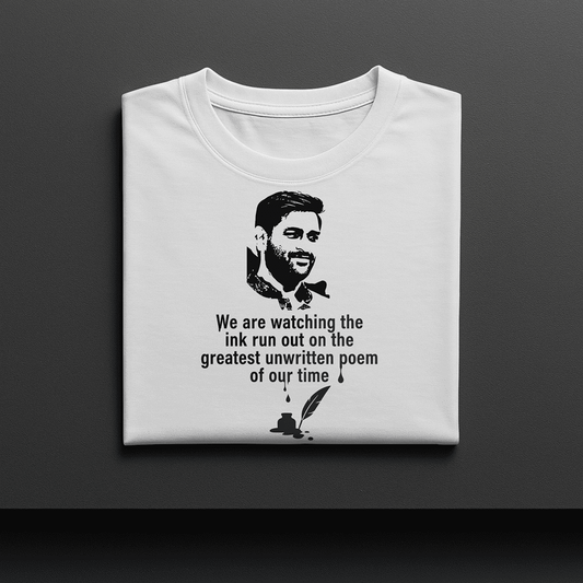 WE ARE WATCHING THE INK RUN OUT MS DHONI TSHIRT