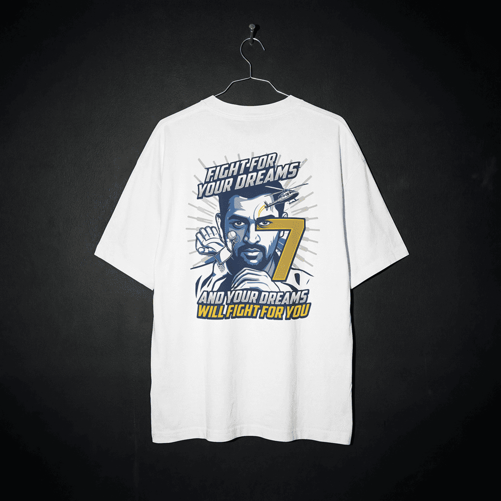 FIGHT FOR YOUR DREAMS MS DHONI TSHIRT